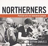 Sefton Samuels - Northerners - Portrait of a no -nonsense people